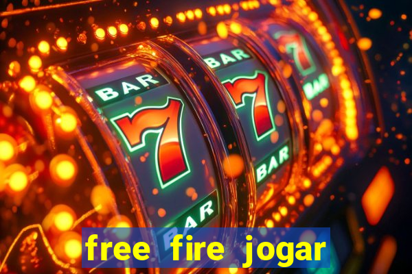 free fire jogar agora teste